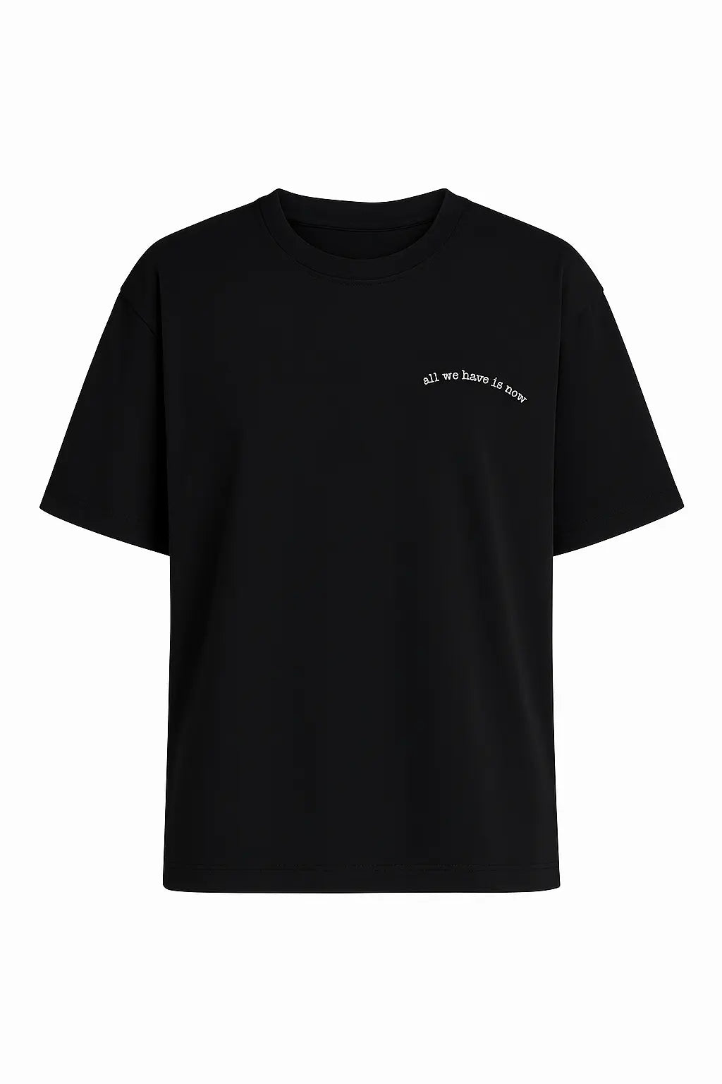 All We Have Is Now Neon Nakış Oversize T-Shirt Siyah